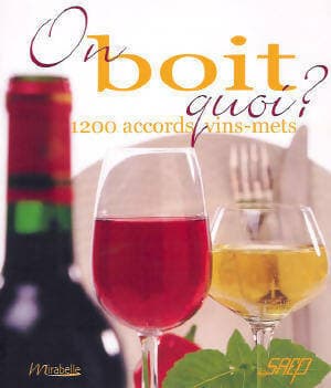 On boit quoi ? 1200 accords vins-mets - Blandine Averill