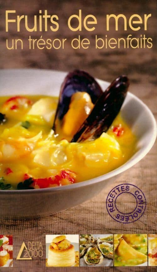 Fruits de mer. Un trésor de bienfaits - Frédéric Berqué