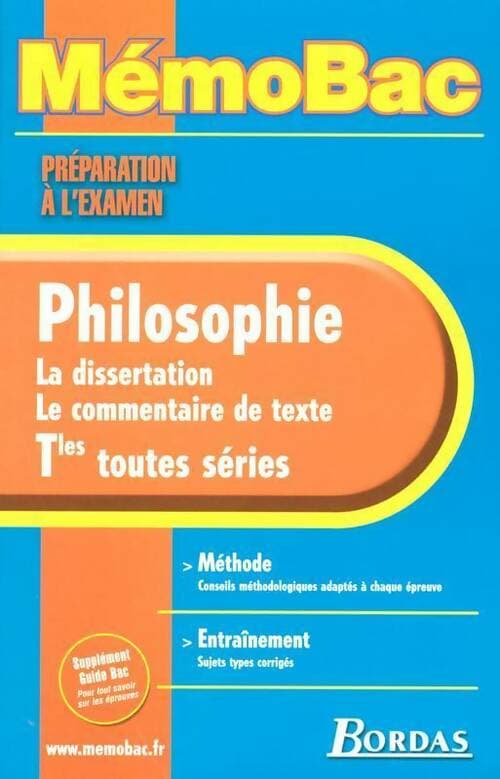 Memo bac preparation a l'examen philosophie terminale toutes series 2005 dissertation commentaire (ancienne edition)