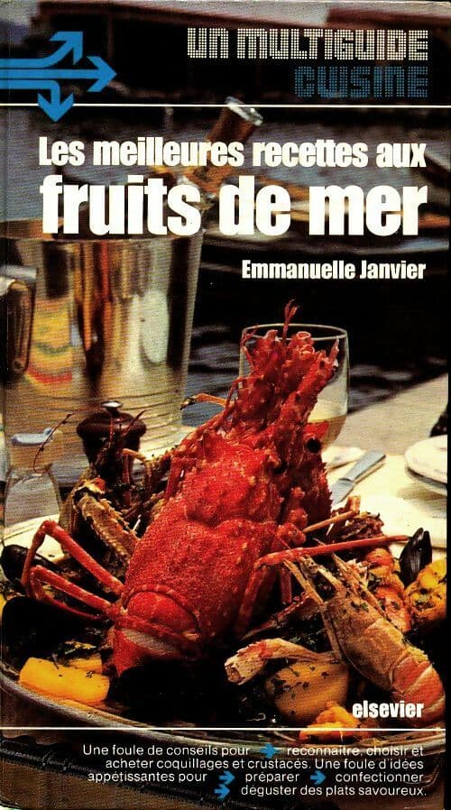 Les meilleures recettes aux fruits de mer - Emmanuelle Janvier