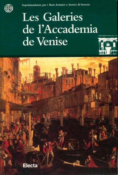 Les galleries de l'accademia de Venise - G. Nepi Scirè