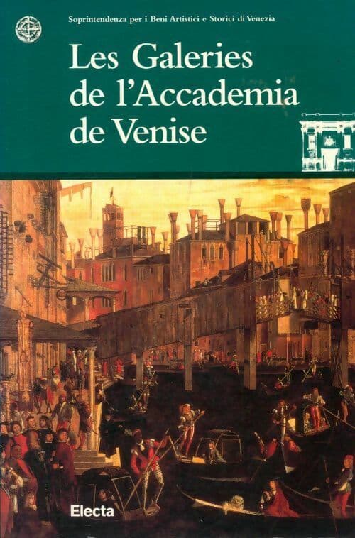 Les galleries de l'accademia de Venise - G. Nepi Scirè
