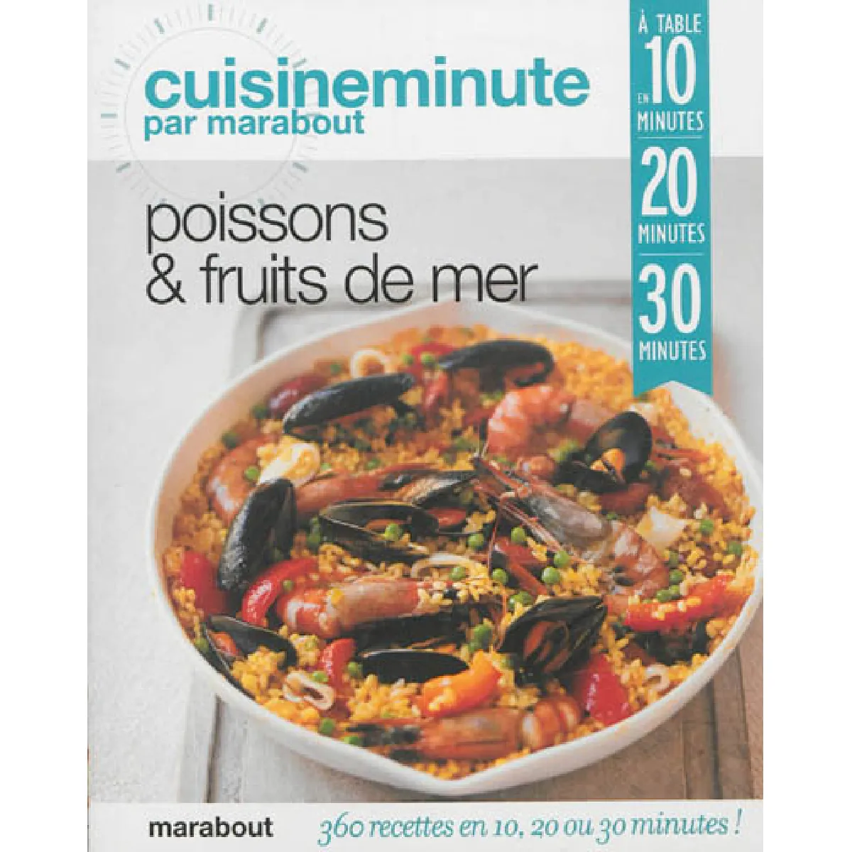 Poissons & fruits de mer : 360 recettes en 10, 20 ou 30 minutes !